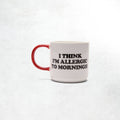 Peanuts by Magpie Mug: Allergic To Mornings